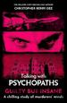 Talking With Psychopaths and Savages: Guilty But Insane