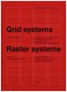 Grid Systems in Graphic Design. a Visual Communication Manual for Graphic Designers, Typographers and Three Dimensional Designers. Raster Systeme Fr Die Visuelle Gestaltung. Ein Handbuch Fr Grafiker, Typografen Und Ausstellungsgestalter