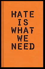 Hate is What We Need