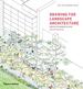Drawing for Landscape Architecture: Sketch to Screen to Site