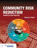Community Risk Reduction Principles and Practices, First Edition