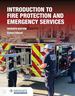 Introduction to Fire Protection and Emergency Services, Seventh Edition