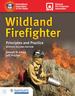 Wildland Firefighter: Principles and Practice, Revised, Second Edition