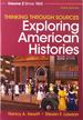 Thinking Through Sources for Exploring American Histories Volume 2, Third Edition