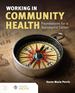Working in Community Health: Foundations for a Successful Career, First Edition