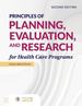 Principles of Planning, Evaluation, and Research for Health Care Programs, Second Edition