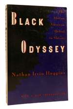 Black Odyssey the African American Ordeal in Slavery