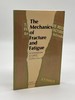 The Mechanics of Fracture and Fatigue an Introduction