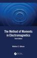 The Method of Moments in Electromagnetics