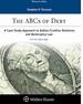 The Abcs of Debt (Paralegal Series)