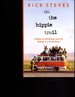 On the Hippie Trail: Istanbul to Kathmandu and the Making of a Travel Writer