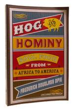 Hog and Hominy Soul Food From Africa to America