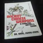 Ancient Chinese Weapons: a Martial Artist's Guide