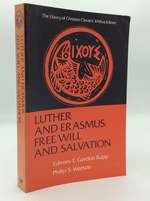 Luther and Erasmus: Free Will and Salvation