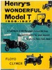 Henry's Wonderful Model T 1908-1927