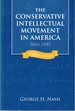 The Conservative Intellectual Movement in America Since 1945