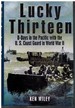 D-Days in the Pacific With the U.S. Coast Guard in World War II, Lucky Thirteen