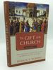 The Gift of the Church Volume 1: How the Catholic Church Transformed the History and Soul of the West