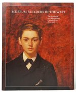 Museum Builders in the West: the Stanfords as Collectors and Patrons of Art 1870-1906