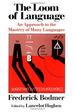 The Loom of Language: an Approach to the Mastery of Many Languages