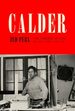 Calder: the Conquest of Time: the Early Years: 1898-1940