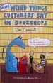 More Weird Things Customers Say in Bookshops