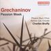 Grechaninov: Passion Week
