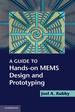 A Guide to Hands-on Mems Design and Prototyping