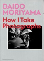 How I Take Photographs