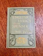 English Lyrics From Spenser to Milton. Introduction By John Dennis
