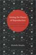 Seizing the Means of Reproduction: Entaglements of Feminism, Health, and Technoscience