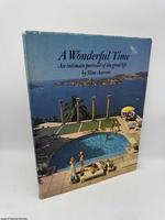 A Wonderful Time: an Intimate Portrait of the Good Life
