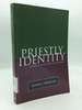 Priestly Identity: a Study in the Theology of Priesthood