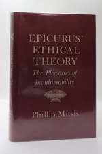 Epicurus' Ethical Theory: the Pleasures of Invulnerability