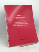 Good Instruments: Ignatian Spirituality, Organisation Development, & the Renewal of Ministries
