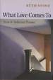 What Love Comes to: New & Selected Poems
