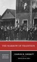 The Marrow of Tradition: a Norton Critical Edition, First Edition