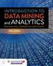 Introduction to Data Mining and Analytics, First Edition