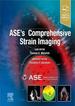 Ase€S Comprehensive Strain Imaging, 1st Edition