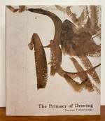 The Primacy of Drawing: Histories and Theories of Practice