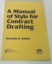 A Manual of Style for Contract Drafting