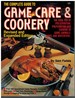 Complete Guide to Game Care and Cookery