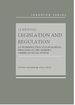 Learning Legislation and Regulation: an Introduction to Lawmaking Processes in the Modern American Legal System (Learning Series)
