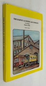 The Barney & Smith Car Company: Car Builders Dayton, Ohio