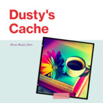 Dusty's Cache