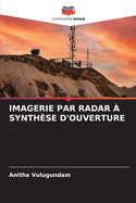 Imagerie Par Radar ? Synth?se d'Ouverture