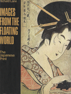 Images From The Floating World: The Japanese Print