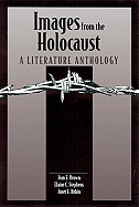 Images from the Holocaust: A Literature Anthology - Brown Jean, and Rubin Janet, and Stephens, Elaine