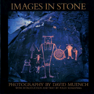 Images in Stone: Petroglyphs and Photographs - Muench, David, and Schaafsma, Polly (Text by)