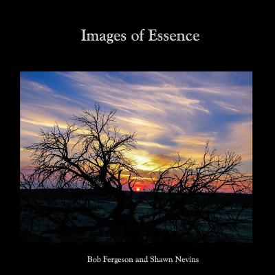 Images of Essence - Nevins, Shawn, and Fergeson, Bob (Photographer)